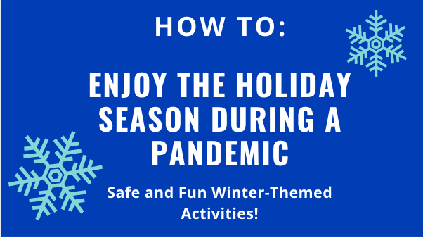 How to enjoy the holidays during a pandemic