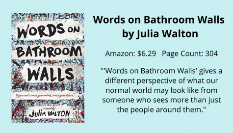 Staff Writer Joceline Giron writes that Words on Bathroom Walls is an enjoyable read which provides insight on a life with mental illness.  