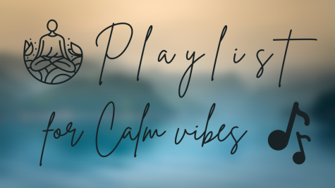 LISTEN: Playlist for calm vibes