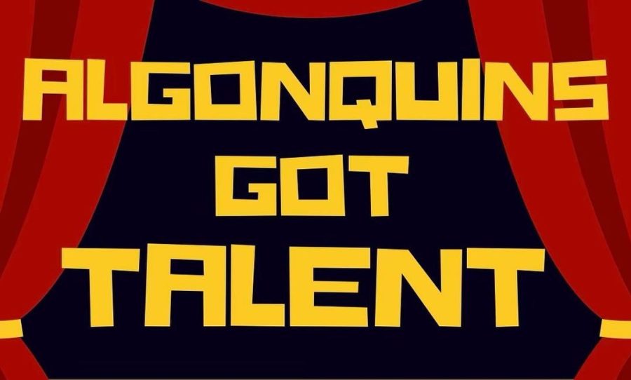 The class of 2025 is bringing back the Variety Show as Algonquins Got Talent, and performances will be held on March 16 at 7 p.m. in the Black Box theater.
