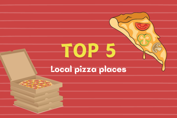 Top 5 local pizza places