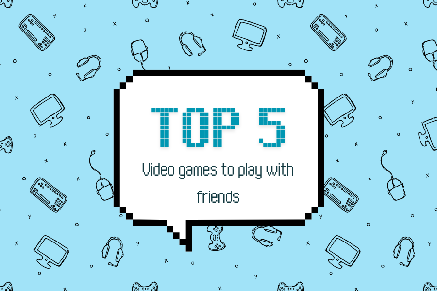 Top 5 video games to play with friends