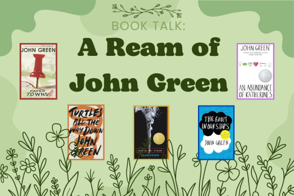 Sports Editor Laney Halsey shares her thoughts and recommendations on books by author John Green.