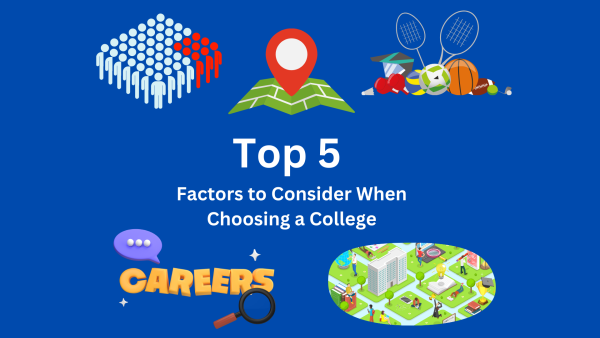 Top 5 factors to consider when choosing a college