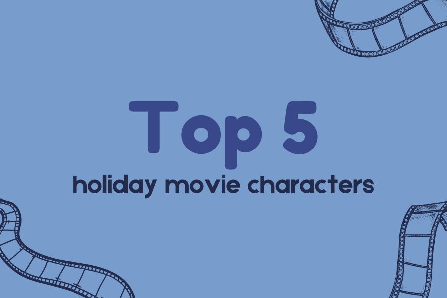 Staff Writers Lia Borden, Luca Conigliaro and Andrew Zeiger write their top picks for holiday movie characters.