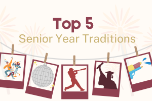 Managing Editor Lila Shields reviews her top five senior traditions.