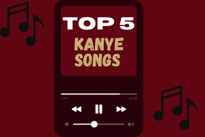 Top 5 Kanye West Songs