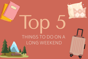 Staff Writer Jean Luo breaks down the best ways to spend a long weekend.